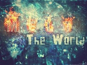 Melt The World