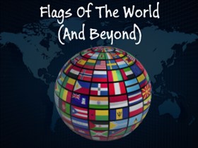 Flags Of The World (And Beyond)