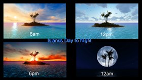Islands Day to Night (Triggered)
