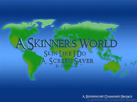A Skinner's World - Skin Like I Do (Full Screen)