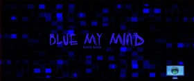 Blue My Mind Screen Saver